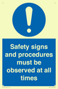 safety-signs-and-procedures-must-be-observed-at-all-times~